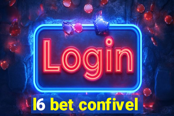 l6 bet confivel